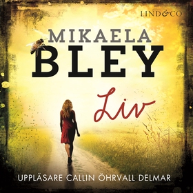 Liv (ljudbok) av Mikaela Bley