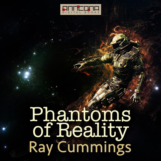 Phantoms of Reality