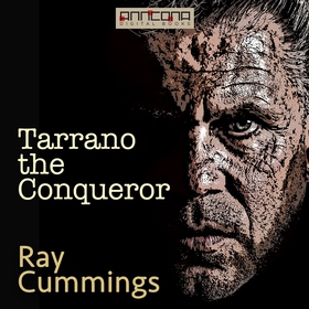 Tarrano the Conqueror (ljudbok) av Ray Cummings