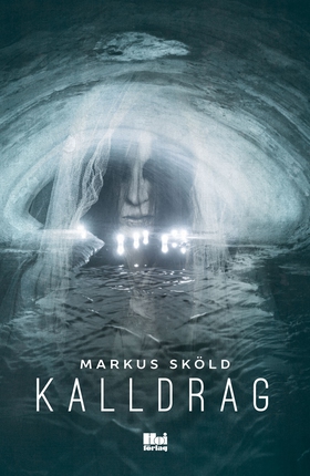 Kalldrag (e-bok) av Markus Sköld
