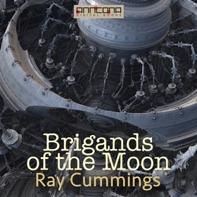 Brigands of the Moon (ljudbok) av Ray Cummings