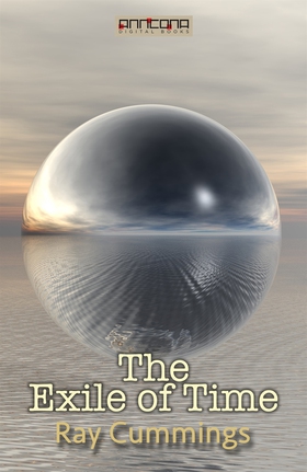 The Exile of Time (e-bok) av Ray Cummings