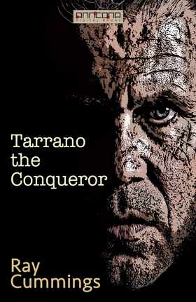 Tarrano the Conqueror (e-bok) av Ray Cummings