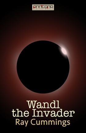 Wandl the Invader (e-bok) av Ray Cummings