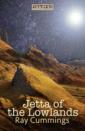 Jetta of the Lowlands (e-bok) av Ray Cummings
