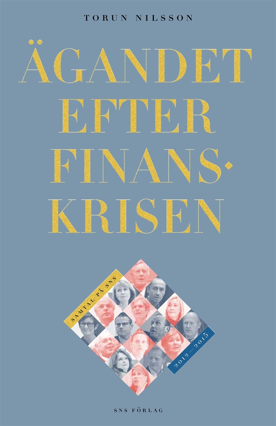 Ägandet efter finanskrisen. Samtal på SNS 2012-2015