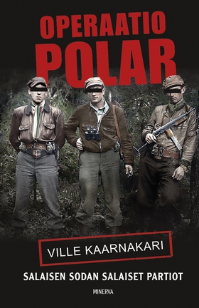 Operaatio Polar - Salaisen sodan salaiset parti