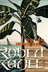 Efter monsunen (e-bok) av Robert Karjel