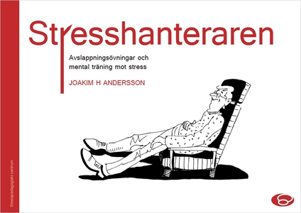 Stresshanteraren - avslappningsövningar och men