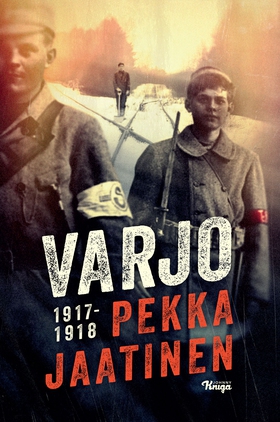 Varjo 1917–1918 (e-bok) av Pekka Jaatinen