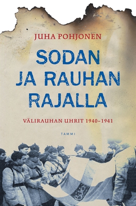 Sodan ja rauhan rajalla (e-bok) av Juha Pohjone