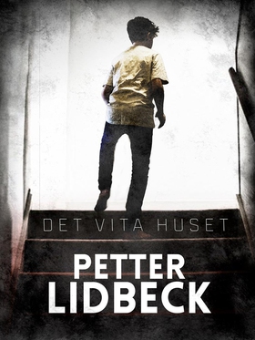 Det vita huset (e-bok) av Petter Lidbeck