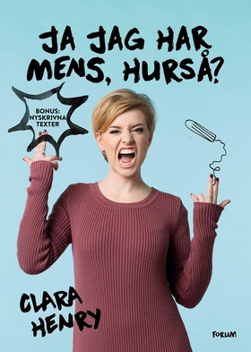 Ja jag har mens, hurså? (e-bok) av Clara Henry