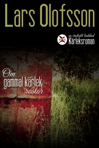 Om gammal kärlek rostar (e-bok) av Lars Olofsso