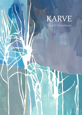 Karve (e-bok) av Daniel Gustafsson