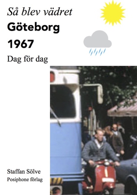Så blev vädret. Göteborg 1967 (e-bok) av Staffa