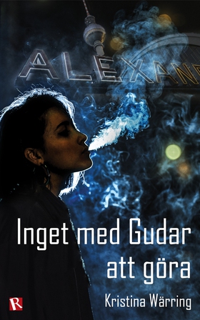 Inget med Gudar att göra (e-bok) av Kristina Wä