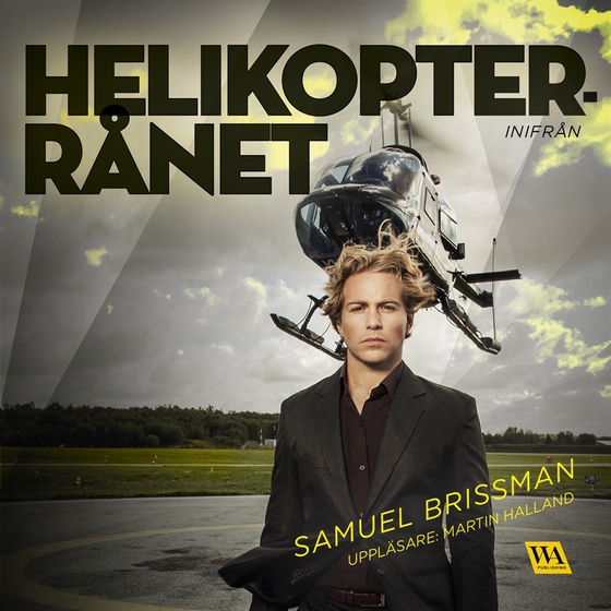 Helikopterrånet - inifrån