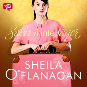 Saker vi inte säger (ljudbok) av Sheila O'Flana