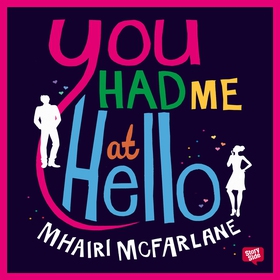 You had me at hello (ljudbok) av Mhairi McFarla