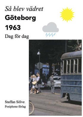 Så blev vädret. Göteborg 1963 (e-bok) av Staffa