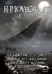 Den förfärlige gamle mannen & Det sällsamma gam