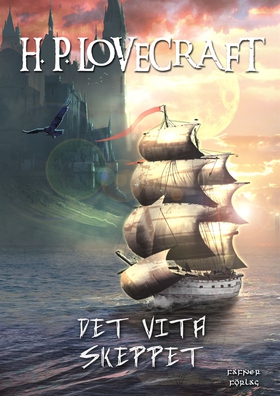 Det vita skeppet (e-bok) av H. P. Lovecraft