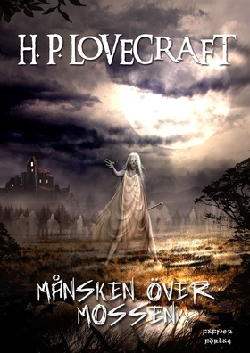 Månsken över mossen (e-bok) av H. P. Lovecraft