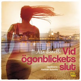 Vid ögonblickets slut (ljudbok) av Åsa Bonelli