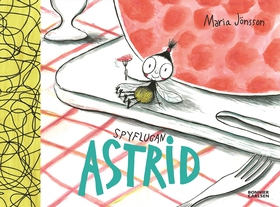Spyflugan Astrid (e-bok) av Maria Jönsson