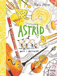 Spyflugan Astrid mitt i musiken (e-bok) av Mari