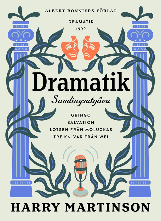 Dramatik : samlingsutgåva. Gringo; Salvation; Lotsen från Moluckas; Tre knivar från Wei