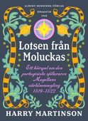 Lotsen från Moluckas : ett hörspel om den portugisiske sjöfararen Magellans världsomsegling 1519-1522