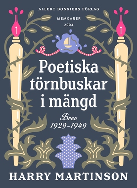 Poetiska törnbuskar i mängd : brev 1929-1949 (e