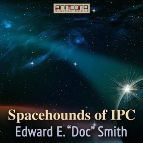 Spacehounds of IPC (ljudbok) av Edward E. "Doc"