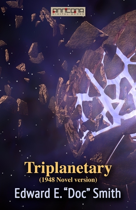 Triplanetary (1948, novel version) (e-bok) av E