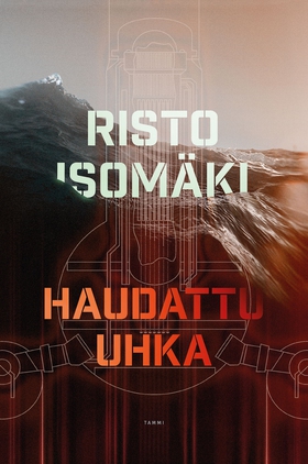 Haudattu uhka (e-bok) av Risto Isomäki