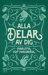 Alla delar av dig (e-bok) av Charlotta von Zwei