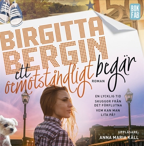Ett oemotståndligt begär (ljudbok) av Birgitta
