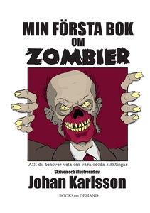 Min första bok om zombier: Allt du behöver veta