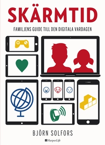Skärmtid (e-bok) av Björn Solfors