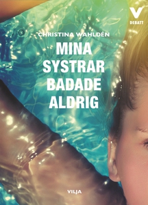 Mina systrar badade aldrig (ljudbok) av Christi