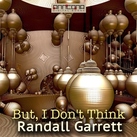 But, I Don't Think (ljudbok) av Randall Garrett