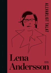 Allvarligt talat (e-bok) av Lena Andersson