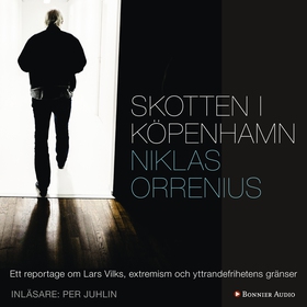 Skotten i Köpenhamn : ett reportage om Lars Vil