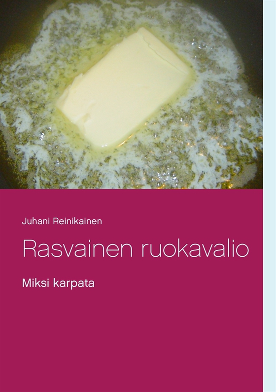 Rasvainen ruokavalio: Miksi karpata