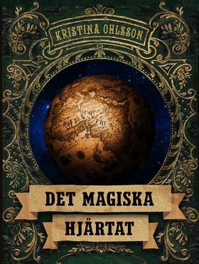 Det magiska hjärtat (e-bok) av Kristina Ohlsson