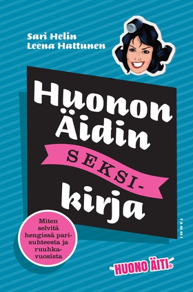 Huonon Äidin seksikirja (e-bok) av Sari Helin, 