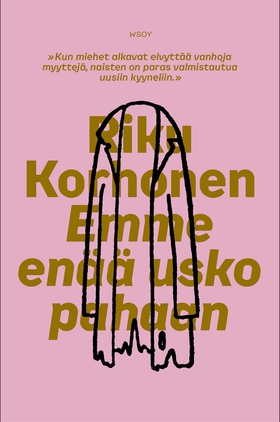 Emme enää usko pahaan (e-bok) av Riku Korhonen