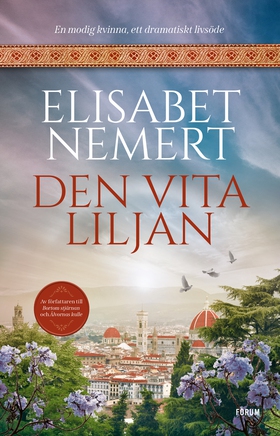 Den vita liljan (e-bok) av Elisabet Nemert